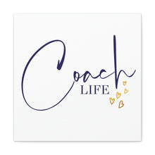 Load image into Gallery viewer, "Coach Life" Classic Canvas