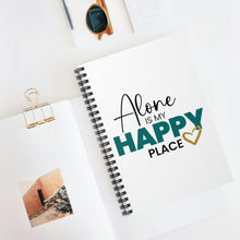 Load image into Gallery viewer, "Alone Is My Happy Place" Wide Rule Spiral Notebook