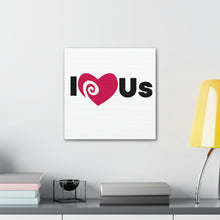 Load image into Gallery viewer, "I Love Us" Classic Canvas