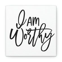 Load image into Gallery viewer, "I Am Worthy" Classic Canvas