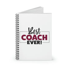 Load image into Gallery viewer, "Best Coach Ever" Spiral Notebook