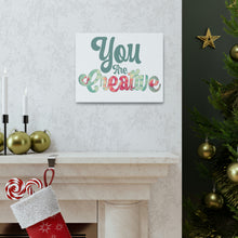 Load image into Gallery viewer, "You Are Creative" Classic Canvas