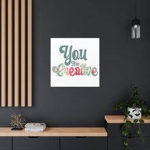 Load image into Gallery viewer, "You Are Creative" Classic Canvas