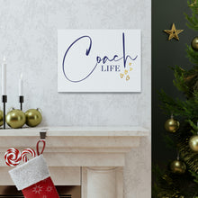 Load image into Gallery viewer, "Coach Life" Classic Canvas