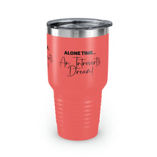 Load image into Gallery viewer, "Alone Time Is An Introvert's Dream" Ringneck Tumbler, 30oz