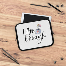 Load image into Gallery viewer, "I Am Enough" Laptop Sleeve