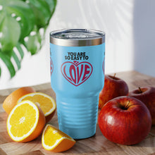 Load image into Gallery viewer, "You Are So Easy To Love" Ringneck Tumbler, 30oz