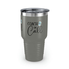 Load image into Gallery viewer, "Coach On Call" Ringneck Tumbler, 30oz