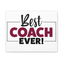 Load image into Gallery viewer, "Best Coach Ever" Classic Canvas