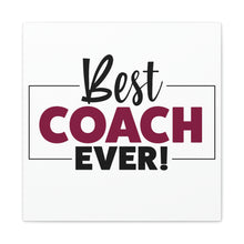Load image into Gallery viewer, "Best Coach Ever" Classic Canvas