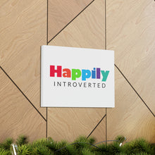 Load image into Gallery viewer, "Happily Introverted" Classic Canvas