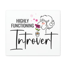 Load image into Gallery viewer, "Highly Functioning Introvert" Classic Canvas