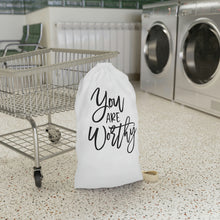 Load image into Gallery viewer, "You Are Worthy" Laundry Bag