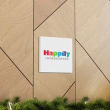 Load image into Gallery viewer, "Happily Introverted" Classic Canvas