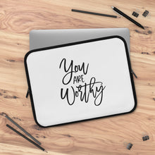 Load image into Gallery viewer, You Are Worthy" Laptop Sleeve