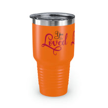 Load image into Gallery viewer, "You Are Loved" Ringneck Tumbler, 30oz