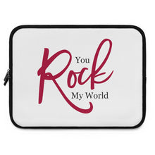 Load image into Gallery viewer, "You Rock My World" Laptop Sleeve