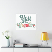 Load image into Gallery viewer, "You Are Creative" Classic Canvas