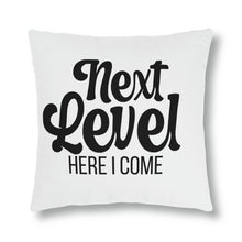 Load image into Gallery viewer, "Next Level Here I Come" Pillow
