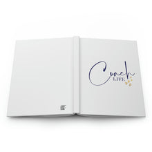 Load image into Gallery viewer, "Coach Life" Hardcover Journal Matte