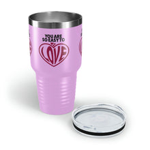 Load image into Gallery viewer, "You Are So Easy To Love" Ringneck Tumbler, 30oz