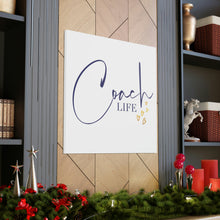 Load image into Gallery viewer, "Coach Life" Classic Canvas