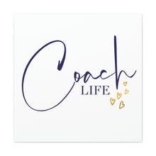 Load image into Gallery viewer, "Coach Life" Classic Canvas
