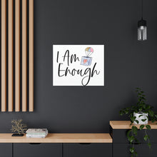 Load image into Gallery viewer, "I Am Enough" Classic Canvas