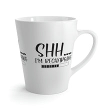 Load image into Gallery viewer, "Shh I'm Recharging" Latte Mug, 12oz