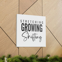Load image into Gallery viewer, "Stretching Growing Shifting" Classic Canvas