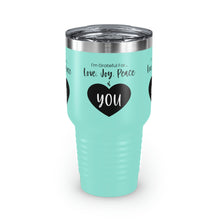 Load image into Gallery viewer, I'm Grateful For Love, Joy, Peace and You" Ringneck Tumbler, 30oz