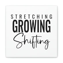 Load image into Gallery viewer, "Stretching Growing Shifting" Classic Canvas
