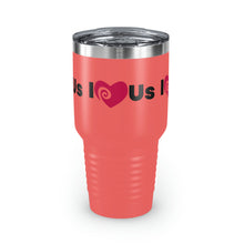 Load image into Gallery viewer, "I Love Us" Ringneck Tumbler, 30oz