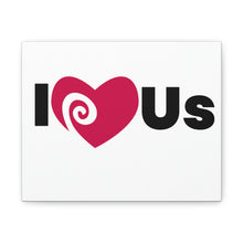 Load image into Gallery viewer, "I Love Us" Classic Canvas