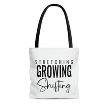 Load image into Gallery viewer, "Stretching, Growing, Shifting" Tote Bag