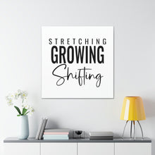 Load image into Gallery viewer, "Stretching Growing Shifting" Classic Canvas