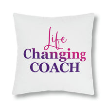 Load image into Gallery viewer, "Life Changing Coach" Pillow