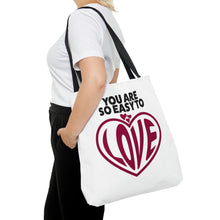 Load image into Gallery viewer, "You Are So Easy To Love" Tote Bag