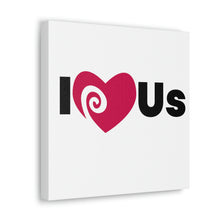 Load image into Gallery viewer, "I Love Us" Classic Canvas