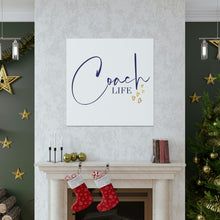 Load image into Gallery viewer, "Coach Life" Classic Canvas