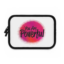 Load image into Gallery viewer, "You Are Powerful" Laptop Sleeve