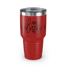 Load image into Gallery viewer, "I Am Worthy" Ringneck Tumbler, 30oz