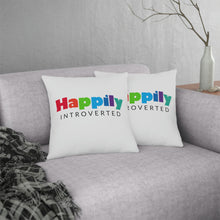 Load image into Gallery viewer, "Happily Introverted" Pillow