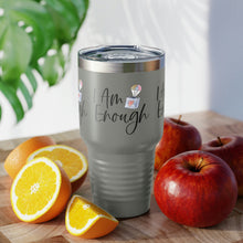 Load image into Gallery viewer, "I Am Enough" Ringneck Tumbler, 30oz