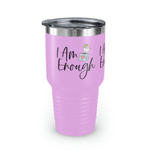 Load image into Gallery viewer, "I Am Enough" Ringneck Tumbler, 30oz