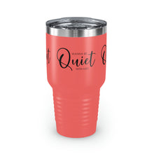 Load image into Gallery viewer, "Wanna Be Quite With Me" Ringneck Tumbler, 30oz