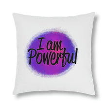 Load image into Gallery viewer, "I Am Powerful" Pillow