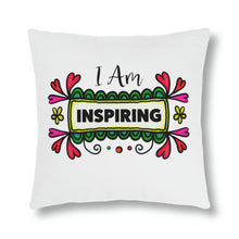 Load image into Gallery viewer, "I Am Inspiring" Pillow