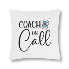 Load image into Gallery viewer, "Coach On Call" Pillow