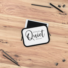 Load image into Gallery viewer, "Wanna Be Quiet With Me" Laptop Sleeve